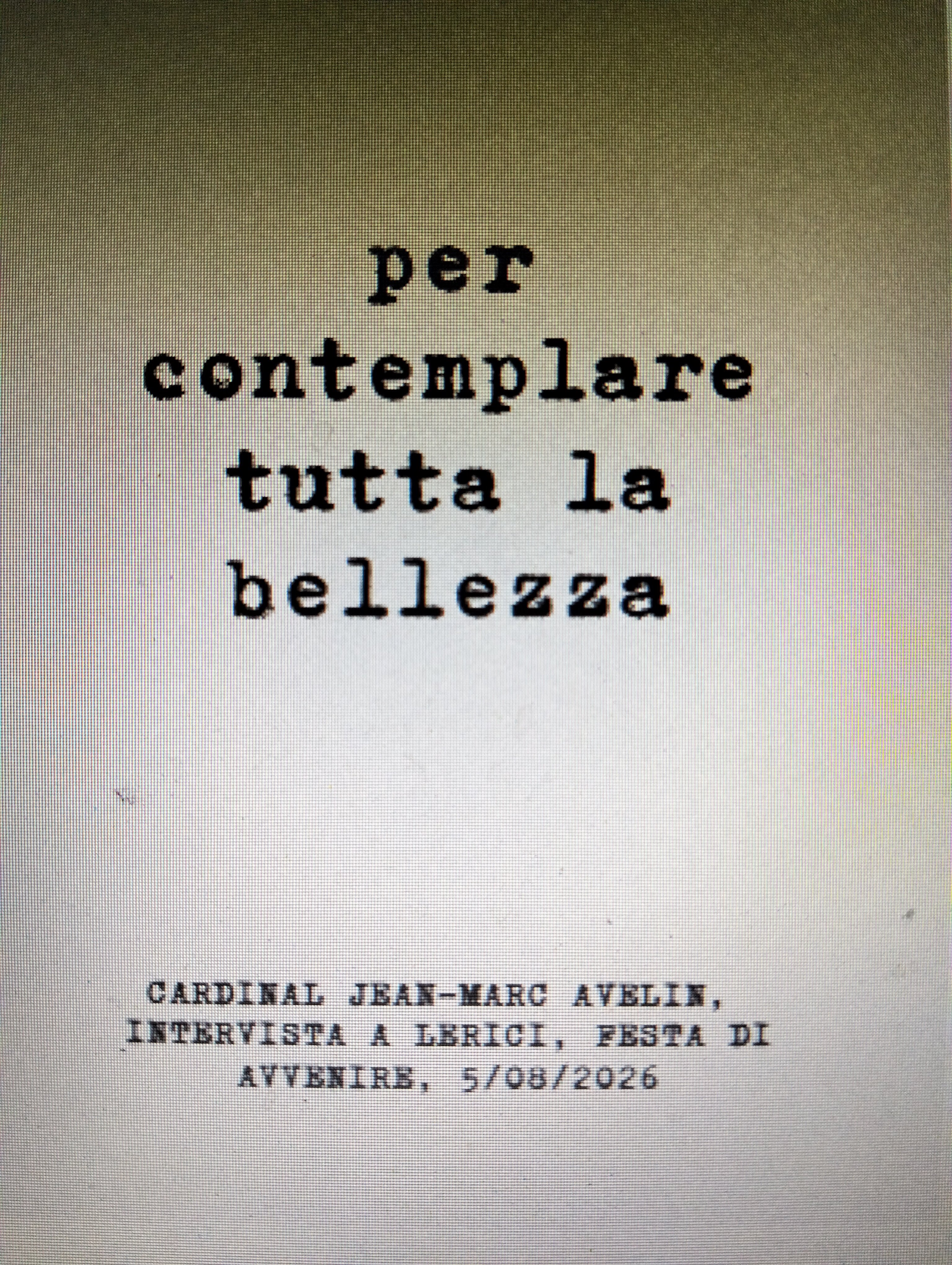 Per contemplare tutta la bellezza